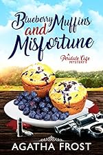 Blueberry Muffins and Misfortune (Peridale Cafe Cozy Mystery Book 12)
