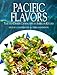 Pacific Flavors: Thai and Chinese Cooking for an American Kitchen by Hugh Carpenter, Teri Sandison