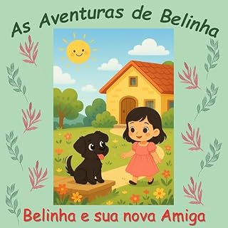 Livro As Aventuras de Belinha: Belinha e sua nova Amiga