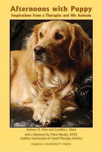 Afternoons with Puppy: Lessons for Life from a Therapist and His Animals (New direction in the human-animal bond)