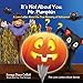 It's Not About You, Mr. Pumpkin: A Love Letter About the True Meaning of Halloween (The Love Letters Book Series)