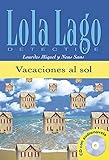 Vacaciones al sol + CD. Serie Lola Lago (Spanish Edition) by