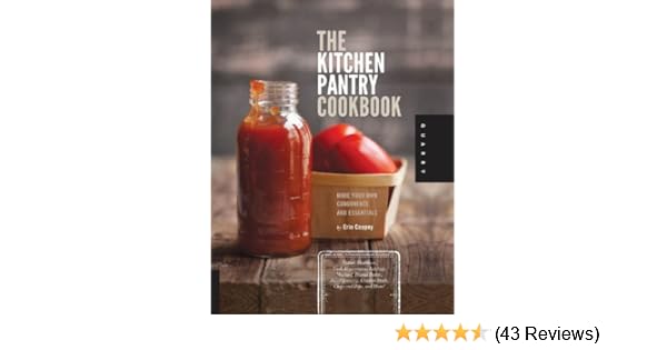 The Kitchen Pantry Cookbook Kindle Edition By Erin Coopey