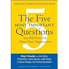 The Five Most Important Questions You Will Ever Ask About Your Organization: An Inspiring Tool for Organizations and the Peop