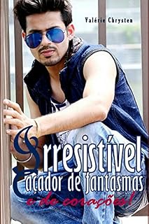 Livro Irresistível Caçador de Fantasmas e de Corações!