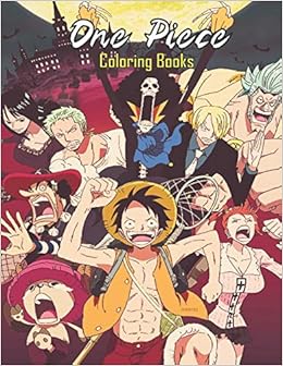 One Piece Coloring Books 60 Coloring Pages Anime Coloring Books For Kids And Adults Amazon Fr Coloring Books One Piece Livres Anglais Et Etrangers
