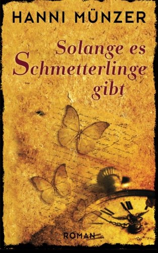 Solange es Schmetterlinge gibt (German Edition)