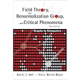 Field Theory, the Renormalization Group, And Critical Phenomena: Graphs to Computers