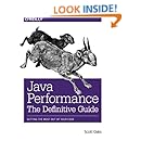 Java Performance: The Definitive Guide: Getting the Most Out of Your Code