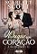 Livro O Duque sem Coração (A Liga dos Duques Livro 2)