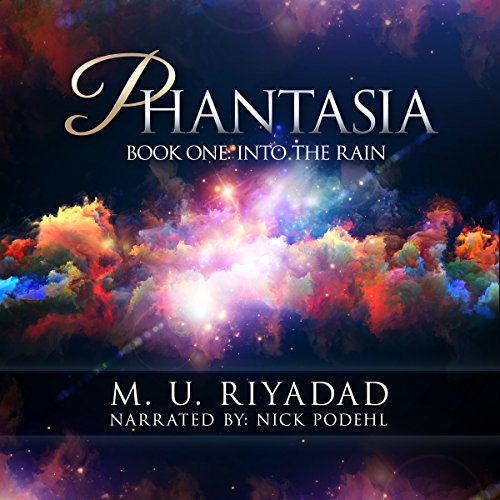 Into the Rain: Phantasia, Book 1