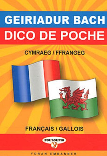Geiriadur bach cymraeg-ffrangeg & ffrangeg-cymraeg