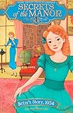 Betsy's Story, 1934 (Secrets of the Manor)
