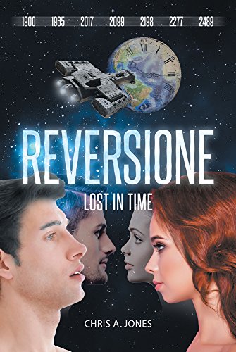 Reversione: Lost in Time: Lost in Time by [Jones, Chris A.]