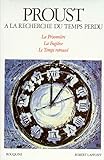 A la recherche du temps perdu, volume 3 : La Prisonnière - La Fugitive - Le Temps retrouvé (French by 