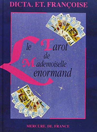 Le tarot de mademoiselle Lenormand by Dicta, Françoise