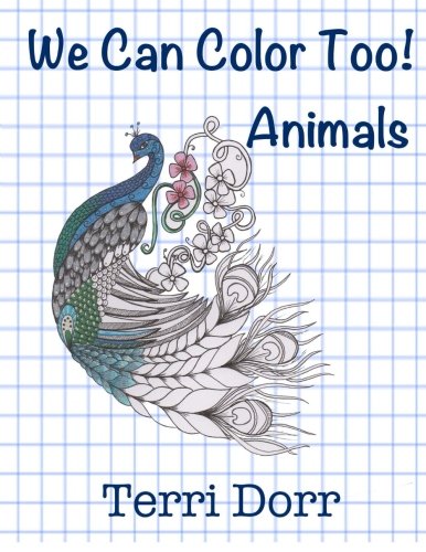 We Can Color Too!: Animals (Volume 2)