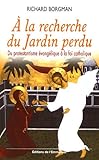 A la recherche du Jardin perdu (French Edition) by 