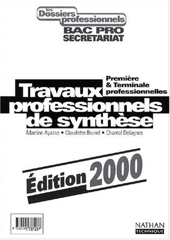 Travaux professionnels de synthèse, première & terminale professionnelles