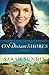 On Distant Shores: A Novel (Wings of the Nightingale) by Sarah Sundin