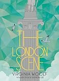 Front cover for the book The London Scene: Six Essays on London Life by Virginia Woolf