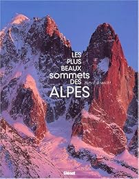 Les  plus beaux sommets des Alpes