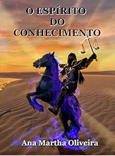 Livro O ESPÍRITO DE CONHECIMENTO: O Conhecimento Transforma