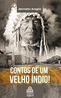 Livro Peixoto de Azevedo : Contos de um velho índio