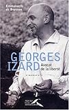 Georges Izard : Avocat de la liberté by