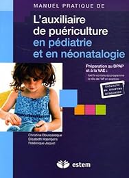 L' auxiliaire de puériculture en pédiatrie et en néonatalogie