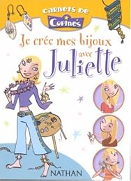 Je crée mes bijoux avec Juliette