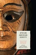 African American Identity: Racial and Cultural Dimensions of the Black Experience