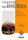 L'Aventure des bastides. Villes nouvelles du Moyen-Ãƒâ€šge by 