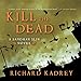 Kill the Dead: Sandman Slim, Book 2 by 