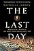 The Last Day: Wrath, Ruin, and Reason in the Great Lisbon Earthquake of 1755