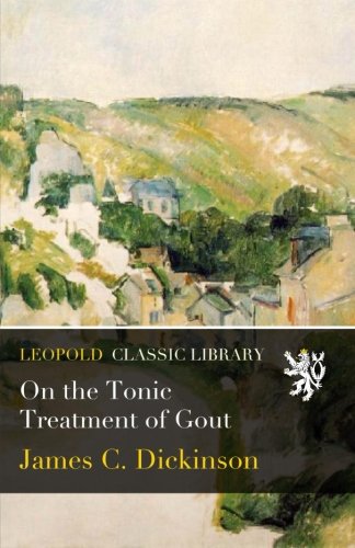 On the Tonic Treatment of Gout