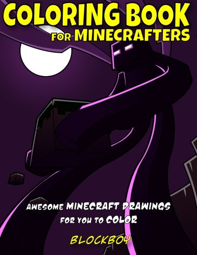 Coloring Book for Minecrafters: Awesome Minecraft Drawings for You to Color (Books for Minecrafters) by BlockBoy