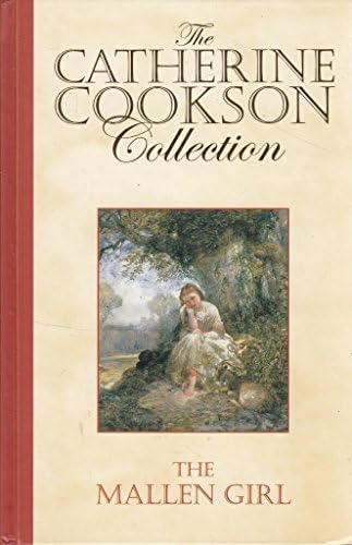 The Mallen Girl. The Catherine Cookson Collection Hardcover – 2003