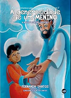 Livro A generosidade de um menino: A multiplicação dos pães (As crianças que amavam a Deus Livro 7)