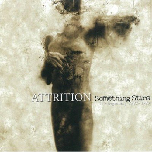 Attrition - Something Stirs - Zortam Music