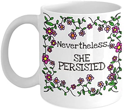 Nevertheless She Persisted Mug - Elizabeth Warren Mug - Resistance is Female - For the Anti-Trump Nasty Woman - #LetLizSpeak