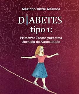 Livro Diabetes Tipo 1: Primeiros Passos para uma Jornada de Autocuidado