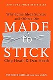 Made to Stick: Why Some Ideas Survive and Others Die