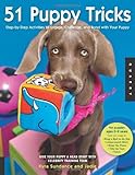 51 Puppy Tricks: Step-by-Step Activities to Engage, Challenge, and Bond with Your Puppy by Kyra Sundance