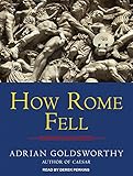 How Rome Fell: Death of a Superpower
