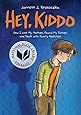 Hey, Kiddo (National Book Award Finalist)