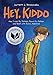 Hey, Kiddo (National Book Award Finalist) - Book by Jarrett J. Krosoczka