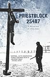 Priestblock 25487: A Memoir of Dachau