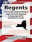 Regents Success Strategies High School English Language Arts (Common Core) Study Guide: Regents Test Review for the New York Regents Examinations