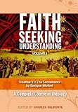 Treatise 11: The Sacraments (Faith Seeking Understanding)